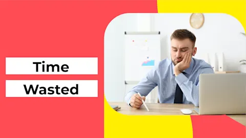 Time Wasted 