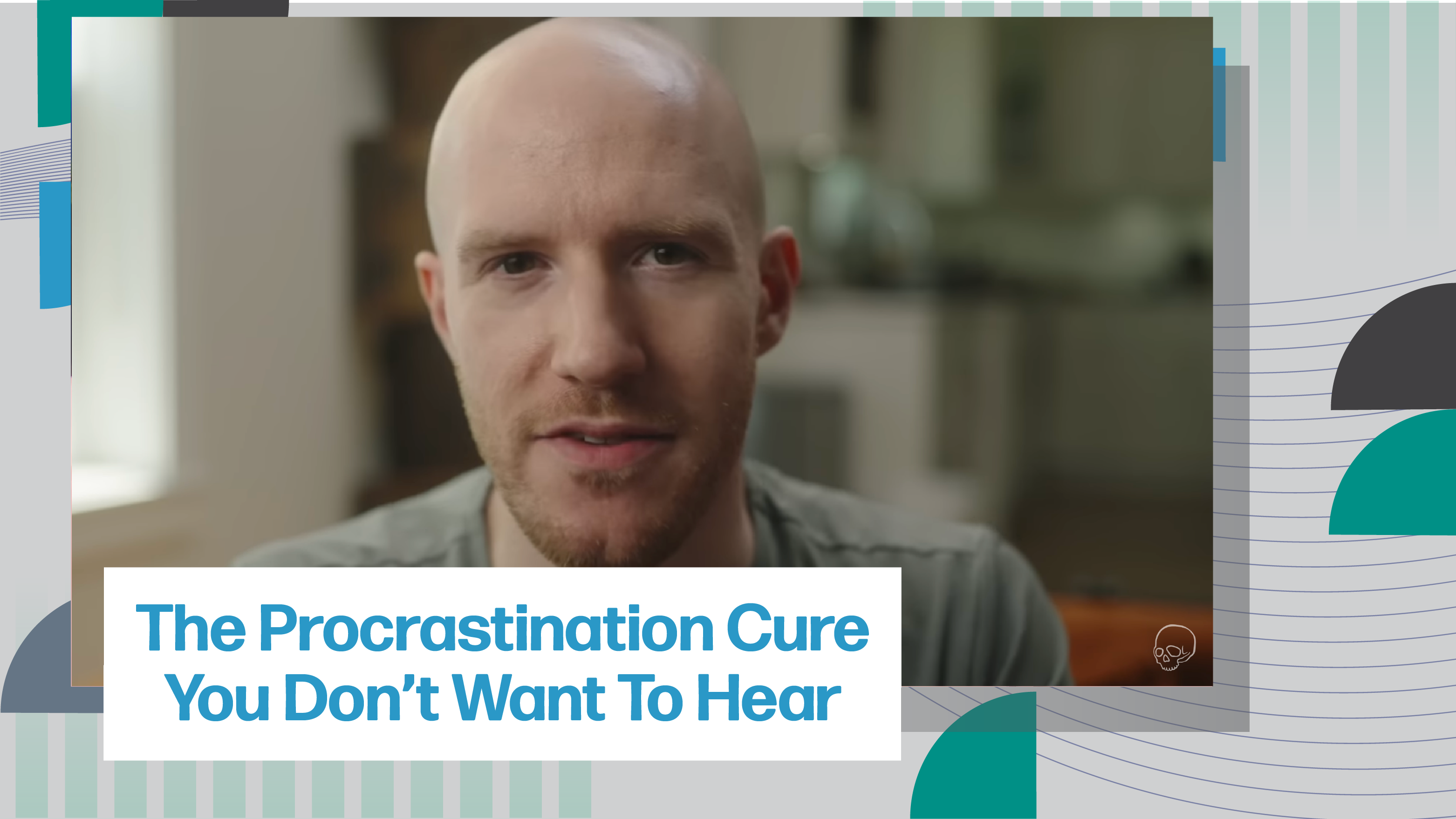 [C+] The Procrastination Cure You Don't Want to Hear