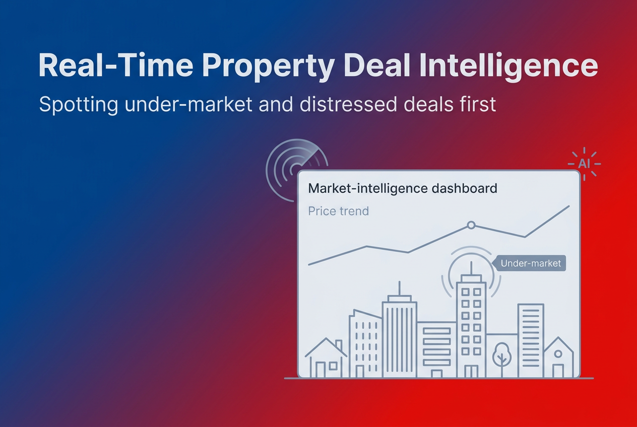 AI Market Intelligence: Surfacing High-Value Distressed Property Deals in Real Time
