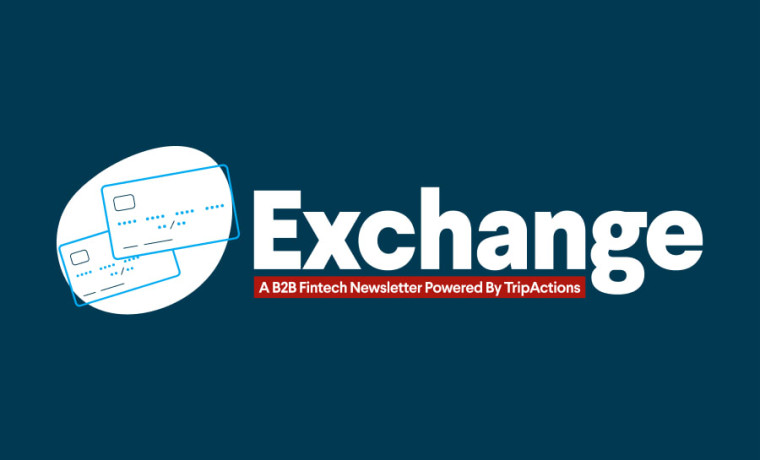 Blog Image // Announcing Exchange: A B2B Fintech Newsletter from TripActions