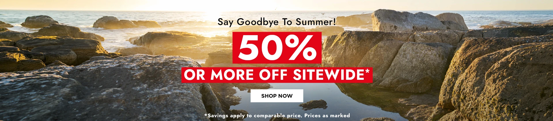 50% OR MORE OFF SITEWIDE - SHOP NOW