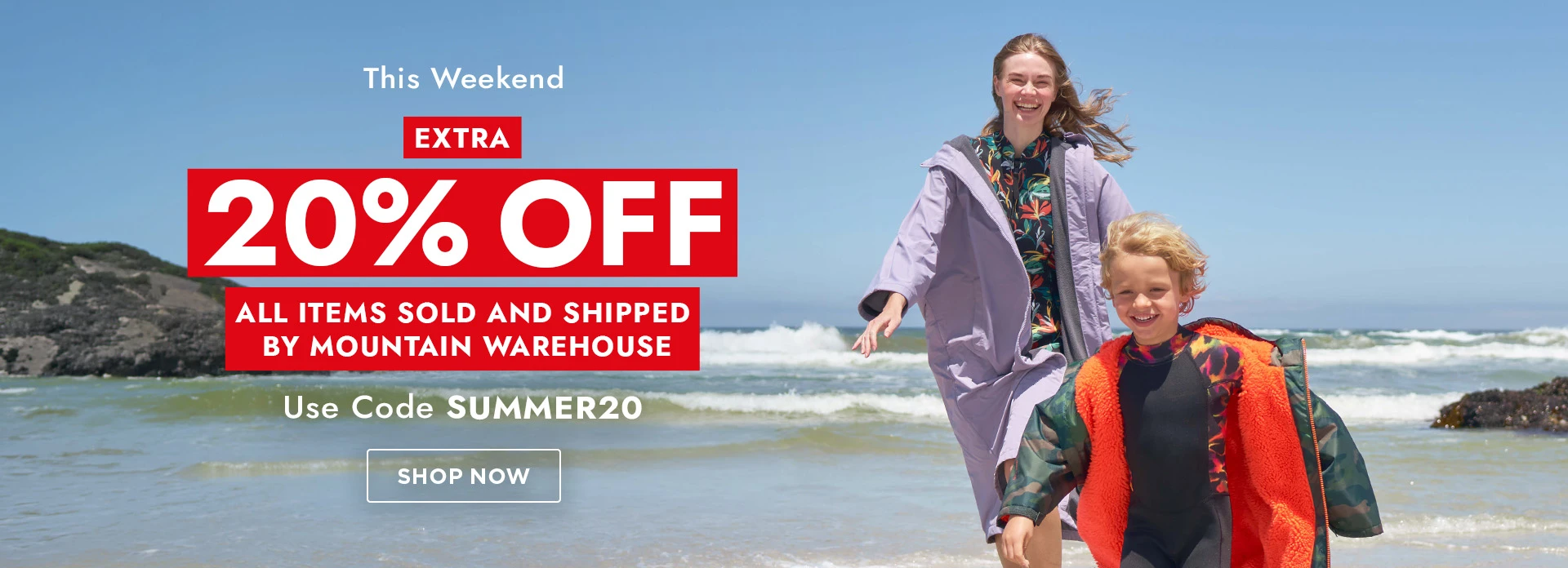 H1: THIS WEEKEND - EXTRA 20% OFF ALL ITEMS SOLD AND SHIPPED BY MOUNTAIN WAREHOUSE - USE CODE SUMMER20 - SHOP NOW