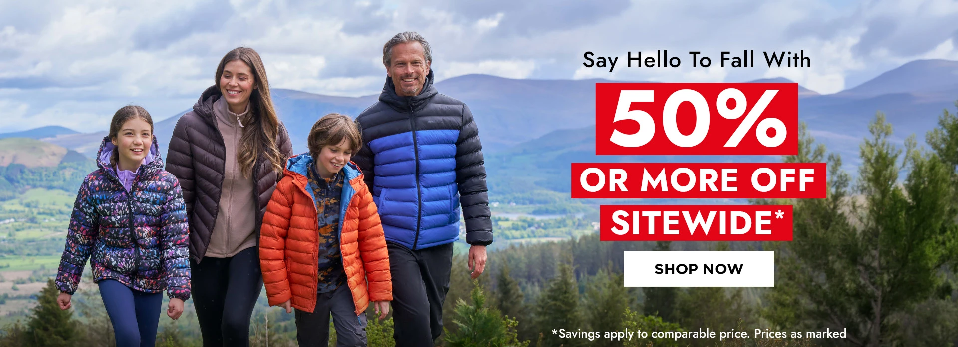 Say Hello to Fall with 50% or more off Sitewide* *Savings apply to comparable pricing. Prices as marked.