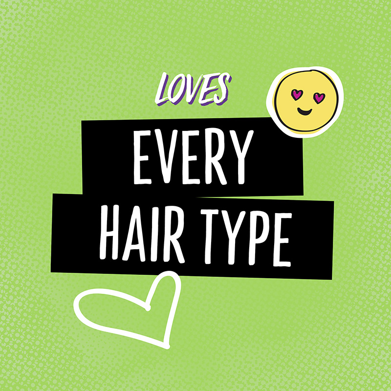 LOVES EVERY HAIR TYPE