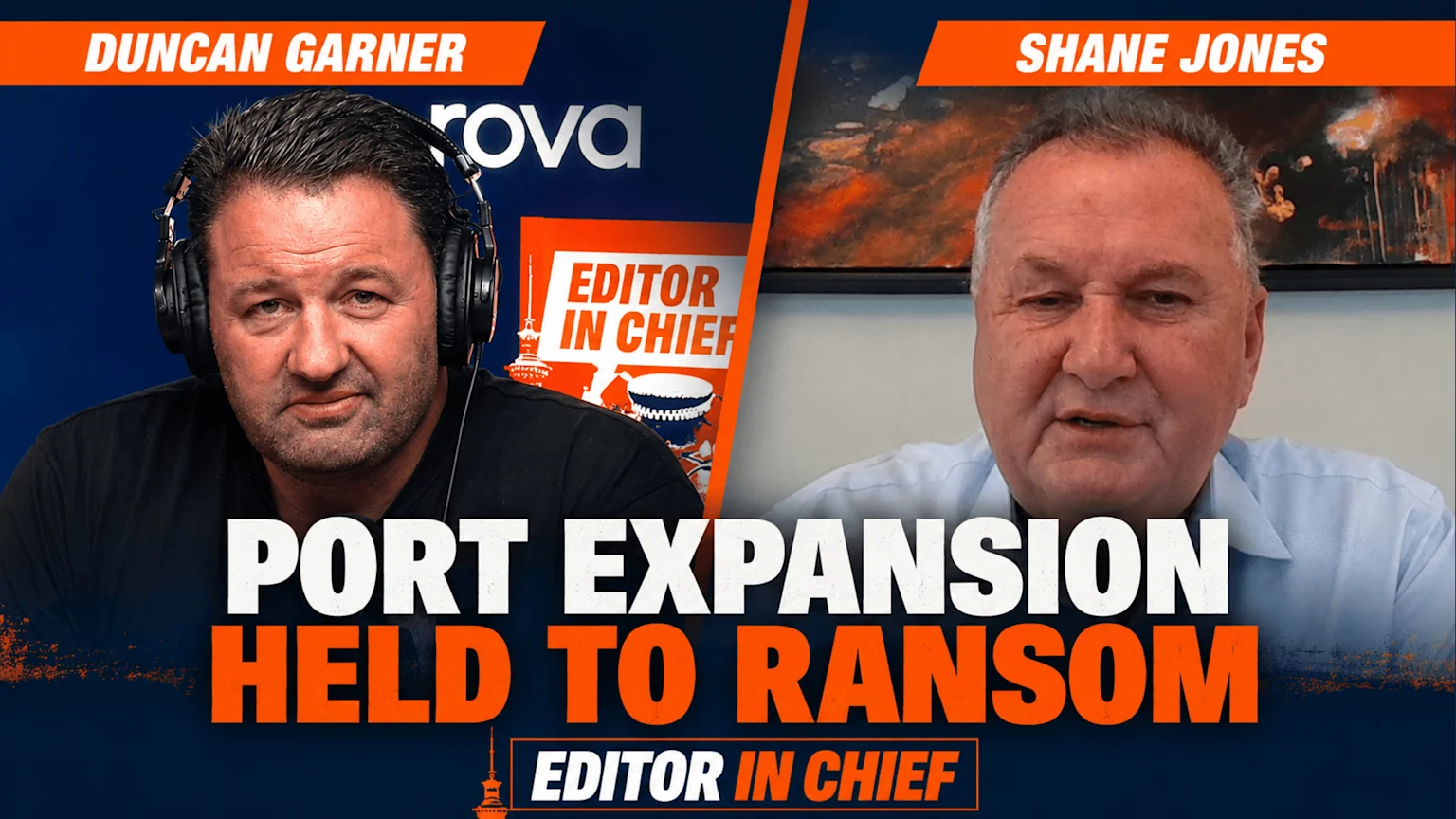 A split image shows Duncan Garner in headphones on the left and Shane Jones on the right, with prominent text "PORT EXPANSION HELD TO RANSOM" and "EDITOR IN CHIEF" across the bottom.