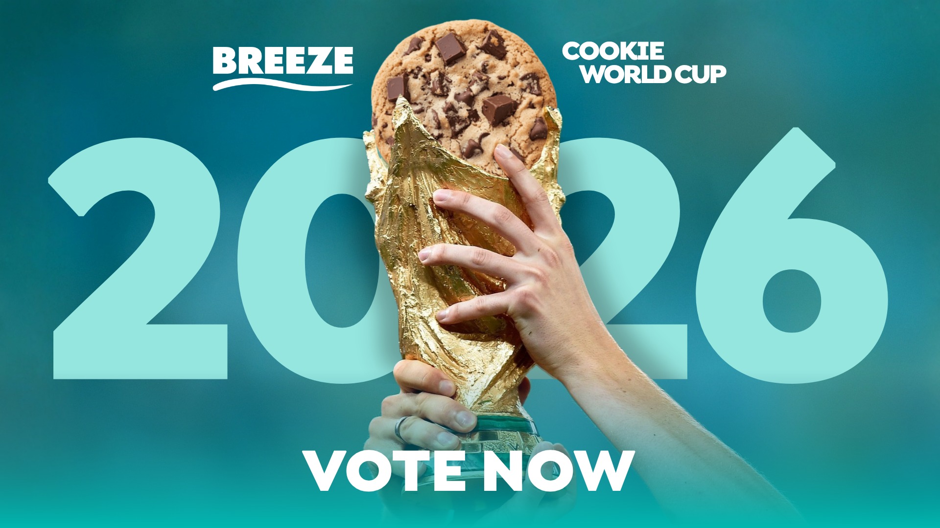 A large chocolate chip cookie is perched on a gold trophy held by hands, against a teal background with huge light blue numbers '2026' and white text 'BREEZE COOKIE WORLD CUP VOTE NOW'.