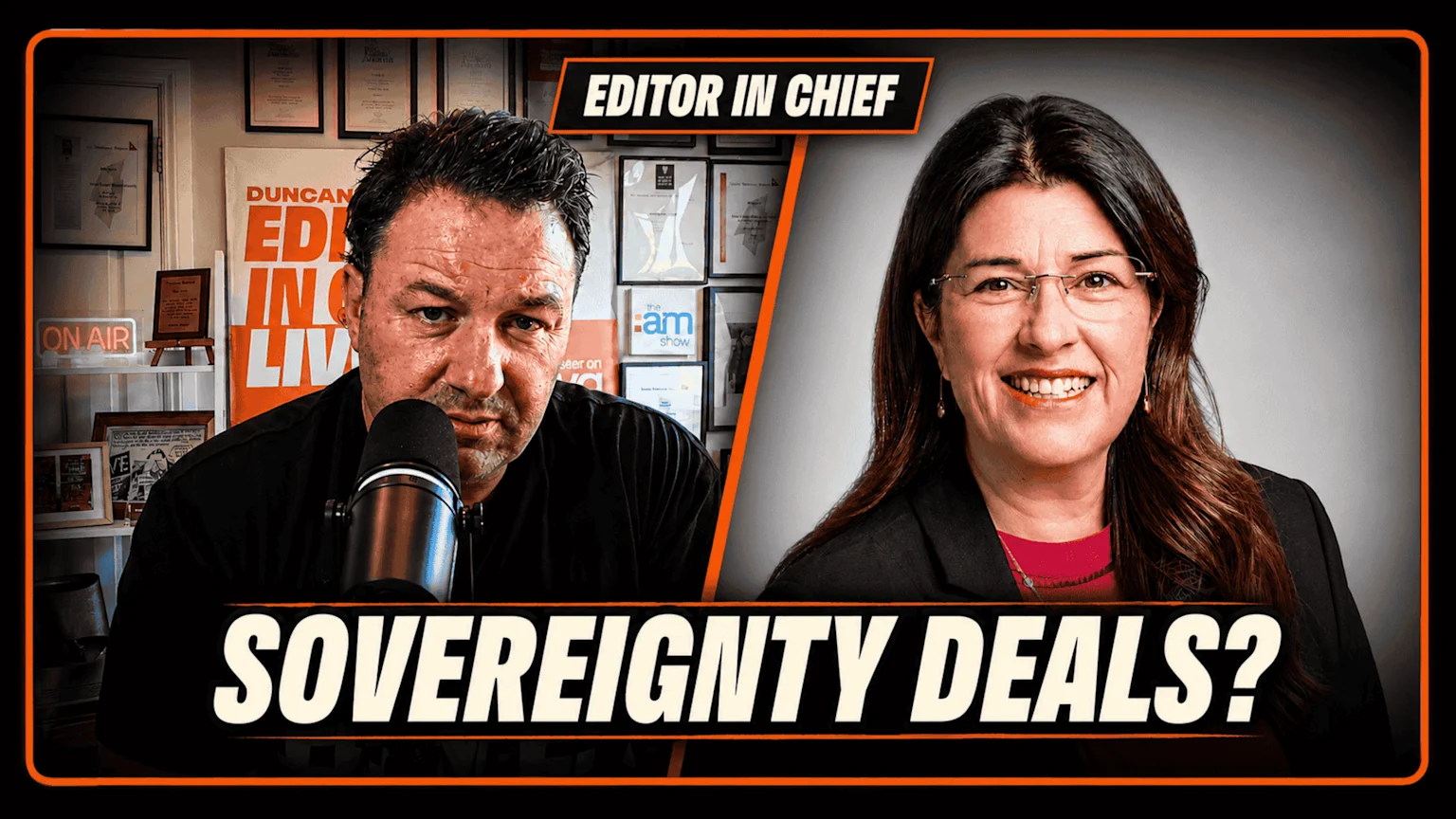 A man (Duncan Garner) with a microphone and a smiling woman in glasses are shown with text overlays "EDITOR IN CHIEF" at the top and "SOVEREIGNTY DEALS?" at the bottom.