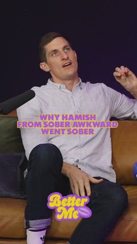 Why did Hamish go sober?