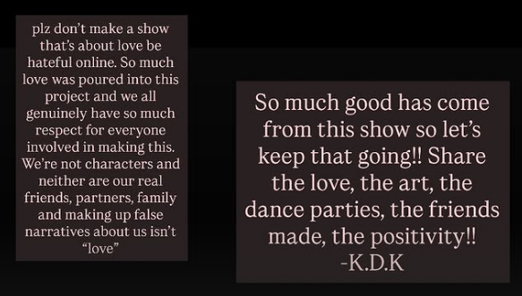 Two text boxes on a black background contain messages: one asks viewers not to be hateful online about a show and to respect the real lives of those involved, and the other, from K.D.K, encourages sharing love and positivity.