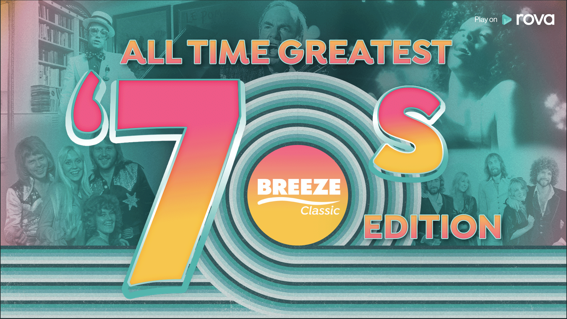 A retro-themed image featuring large '70s' text, 'ALL TIME GREATEST EDITION' and 'BREEZE Classic' logos, backed by faded images of 70s music icons like Elton John, ABBA, and Fleetwood Mac.