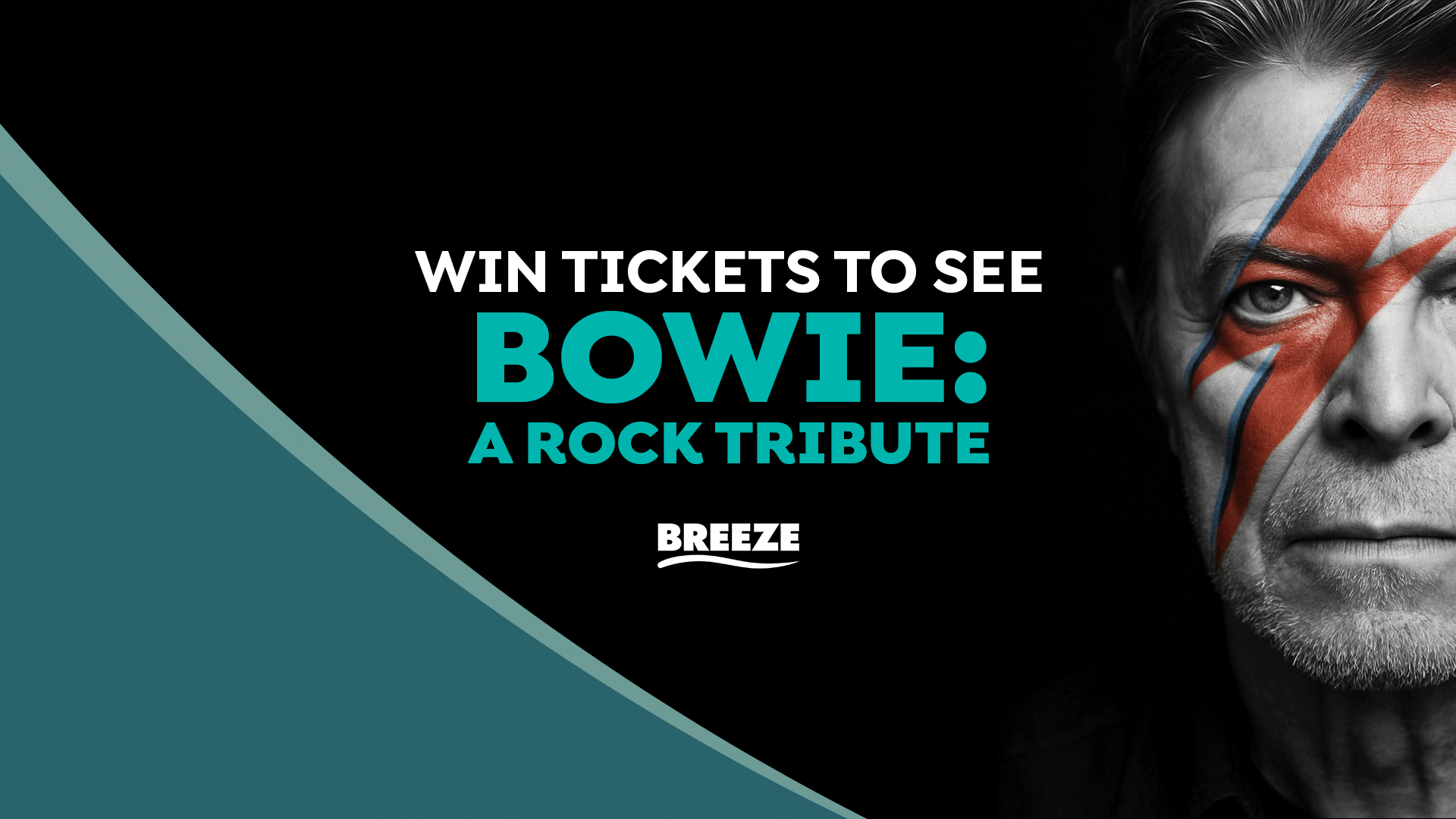 A promotional image for "WIN TICKETS TO SEE BOWIE: A ROCK TRIBUTE" featuring a monochrome close-up of David Bowie with a red and blue lightning bolt on his face, and the Breeze logo, against a black and teal background.