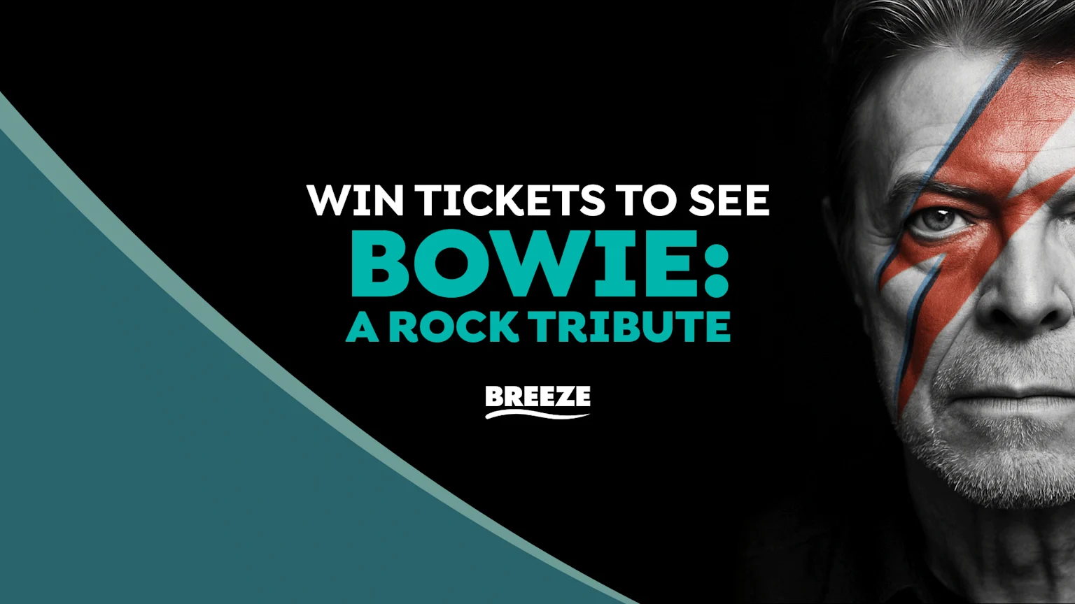A promotional image for "WIN TICKETS TO SEE BOWIE: A ROCK TRIBUTE" featuring a monochrome close-up of David Bowie with a red and blue lightning bolt on his face, and the Breeze logo, against a black and teal background.