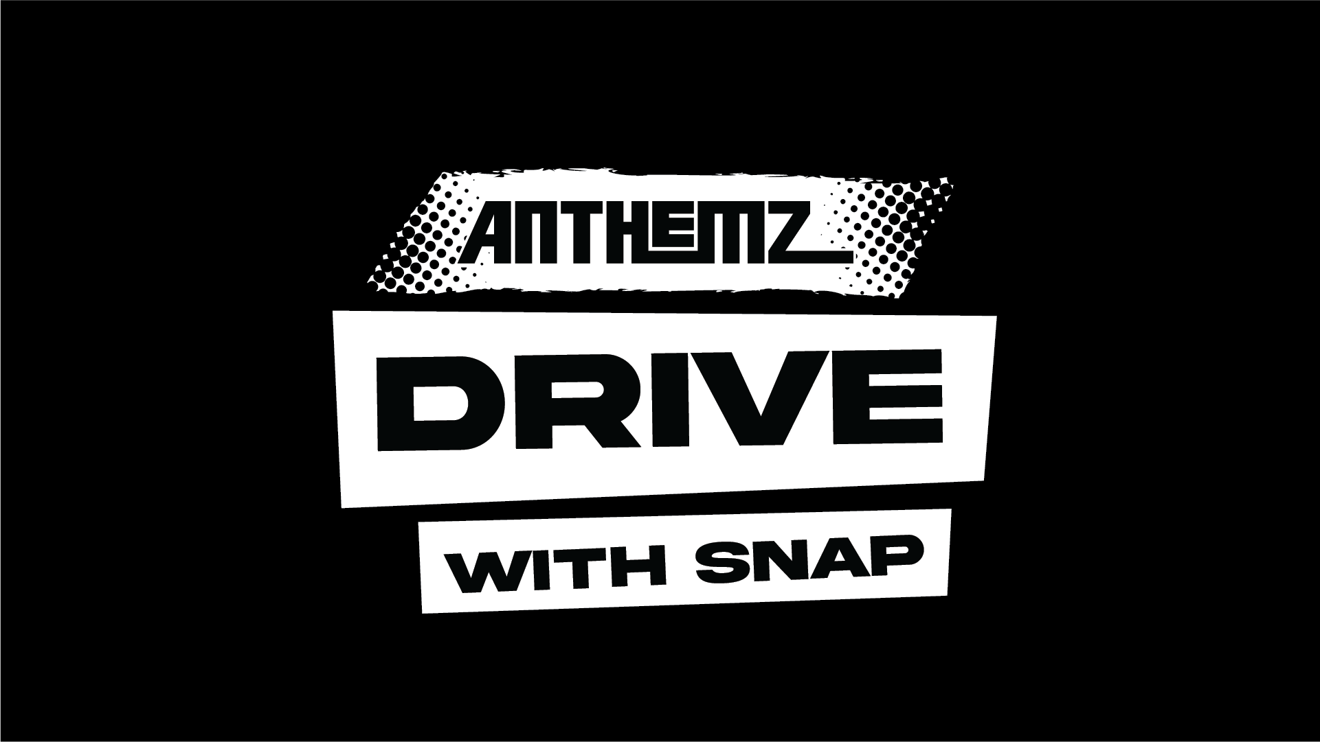 text reading anthemz drive with snap on a black background