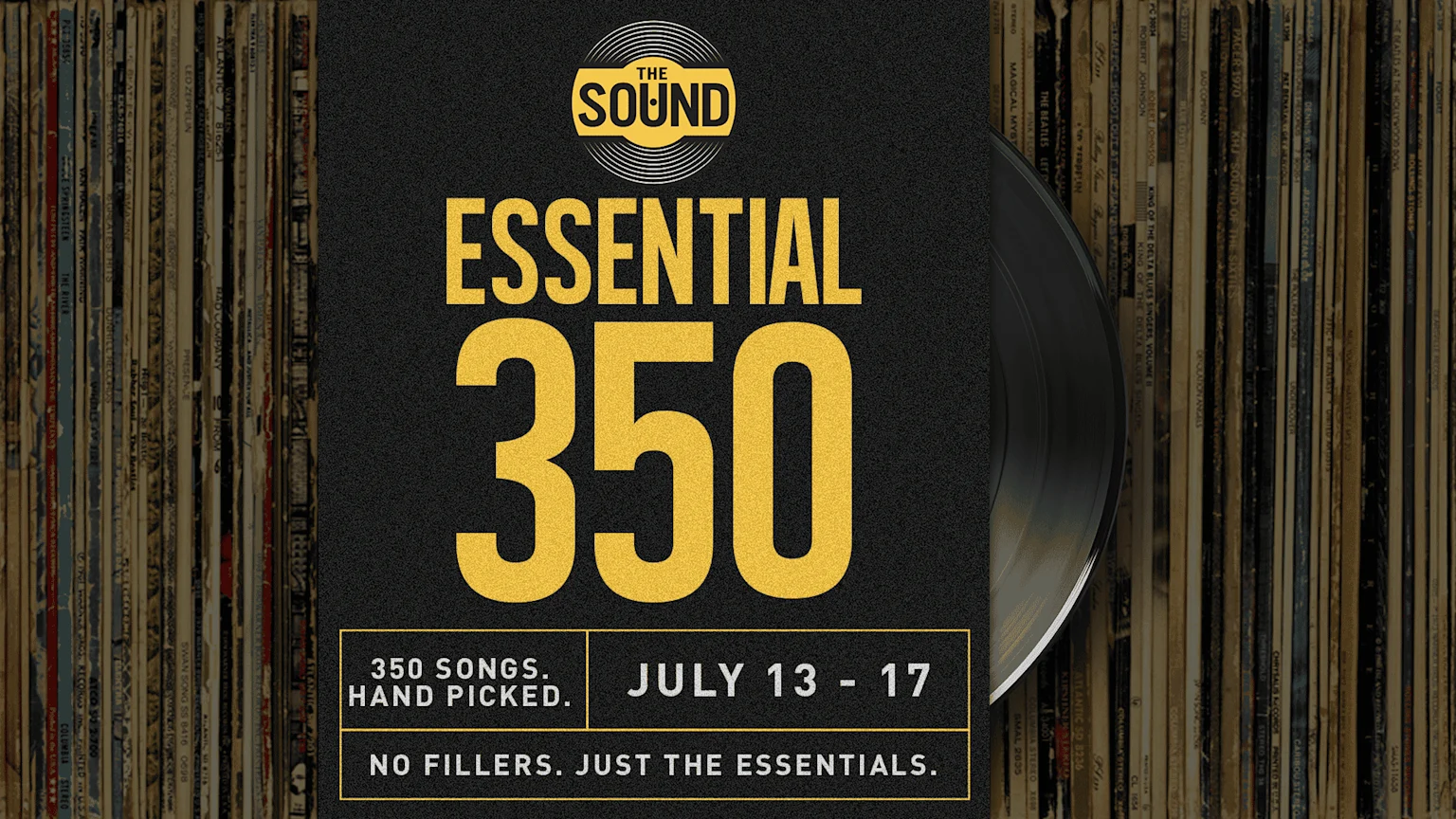 A promotional image for 'The Sound's Essential 350' featuring a black banner with large yellow text 'ESSENTIAL 350', the 'THE SOUND' logo, event details for July 13-17, and a backdrop of vinyl records.