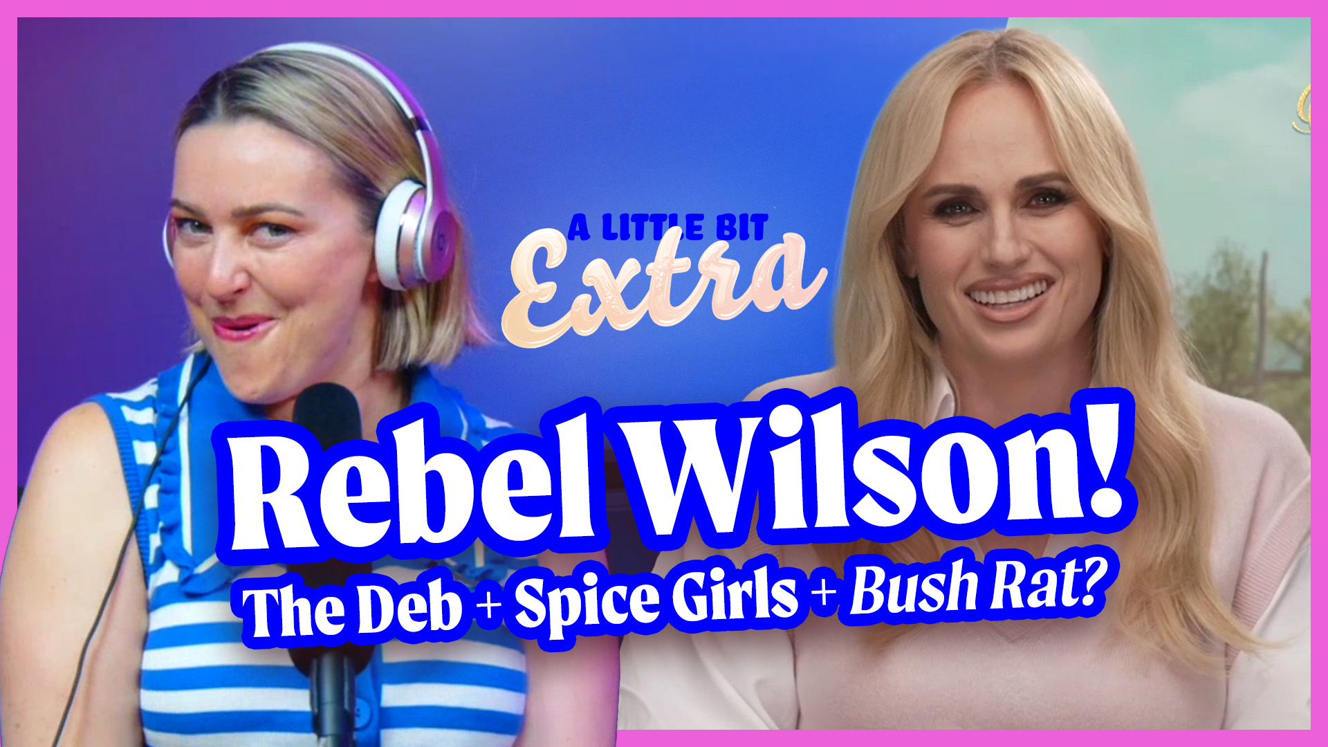 Rebel Wilson on The Deb, parenting & our Spice Girls plans!