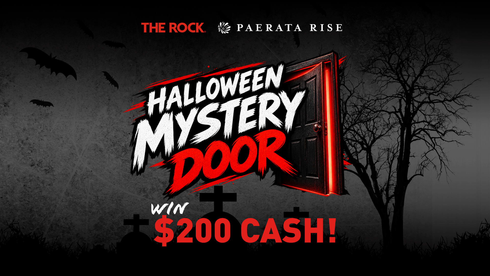 A Halloween graphic features "HALLOWEEN MYSTERY DOOR" in distressed text, a glowing door, bats, and bare trees, announcing "WIN $200 CASH!" with "THE ROCK" and "PAERATA RISE" logos.