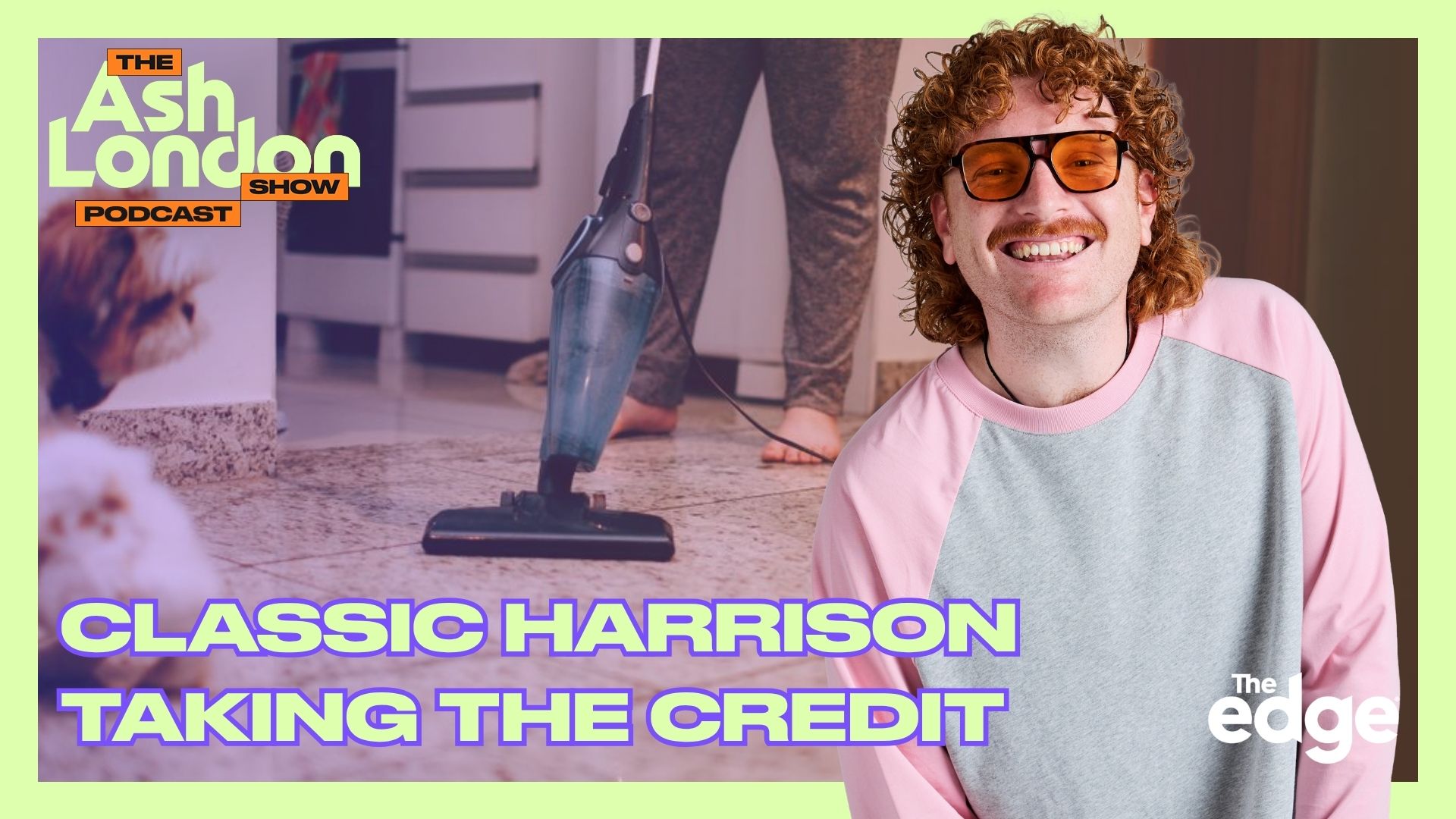 Classic Harrison taking the credit...