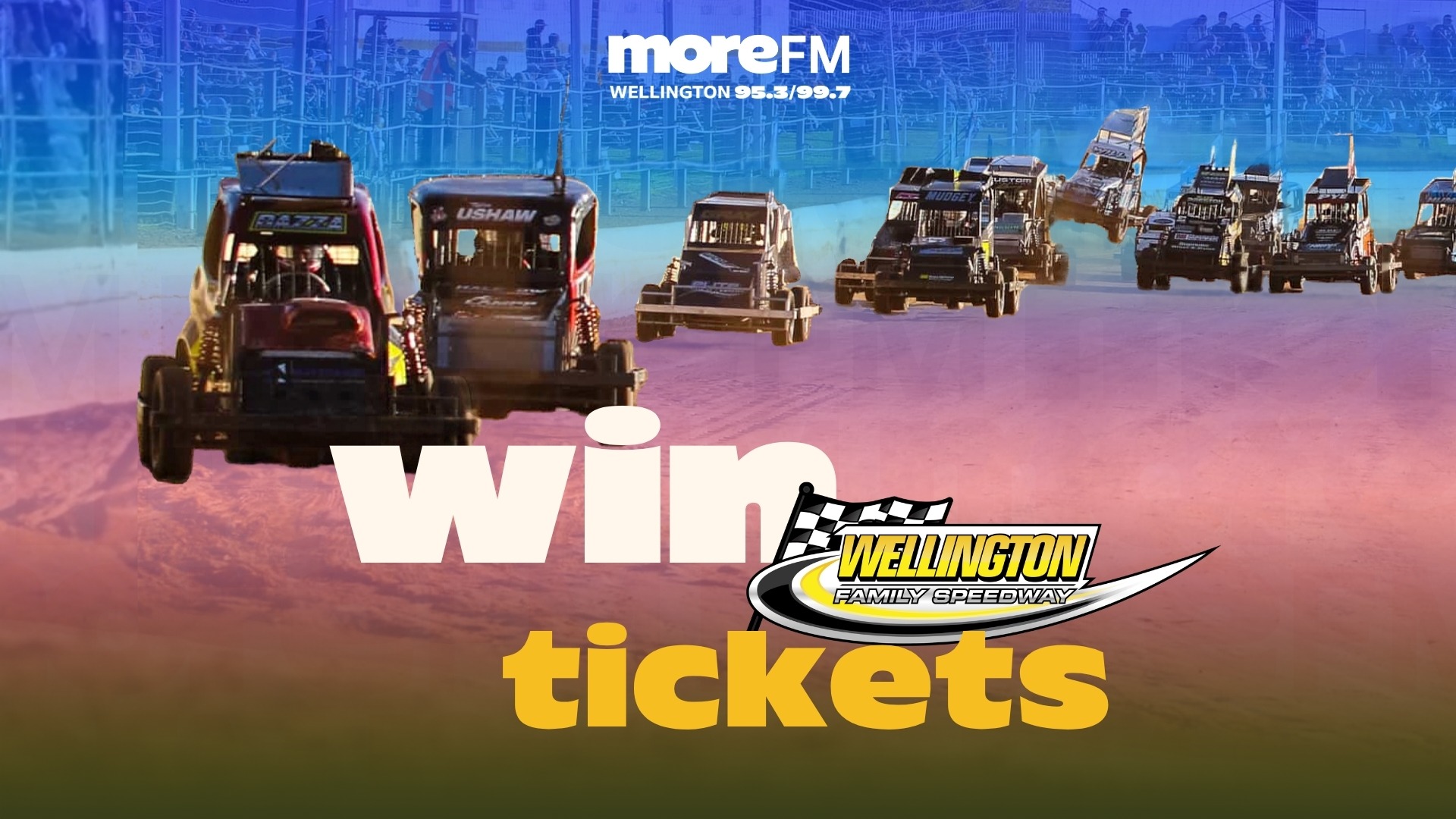 Multiple stock cars race on a dirt track under a blue and orange gradient, with "moreFM" branding, "win tickets" in large text, and the "Wellington Family Speedway" logo.