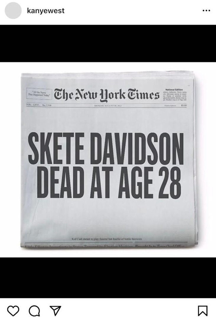 An Instagram post by @kanyewest shows a fake New York Times newspaper front page with the large headline "SKETE DAVIDSON DEAD AT AGE 28" and a smaller headline about Kid Cudi.