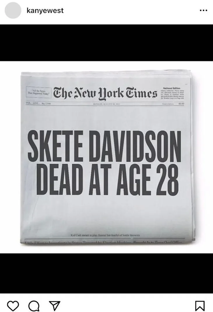 An Instagram post by @kanyewest shows a fake New York Times newspaper front page with the large headline "SKETE DAVIDSON DEAD AT AGE 28" and a smaller headline about Kid Cudi.