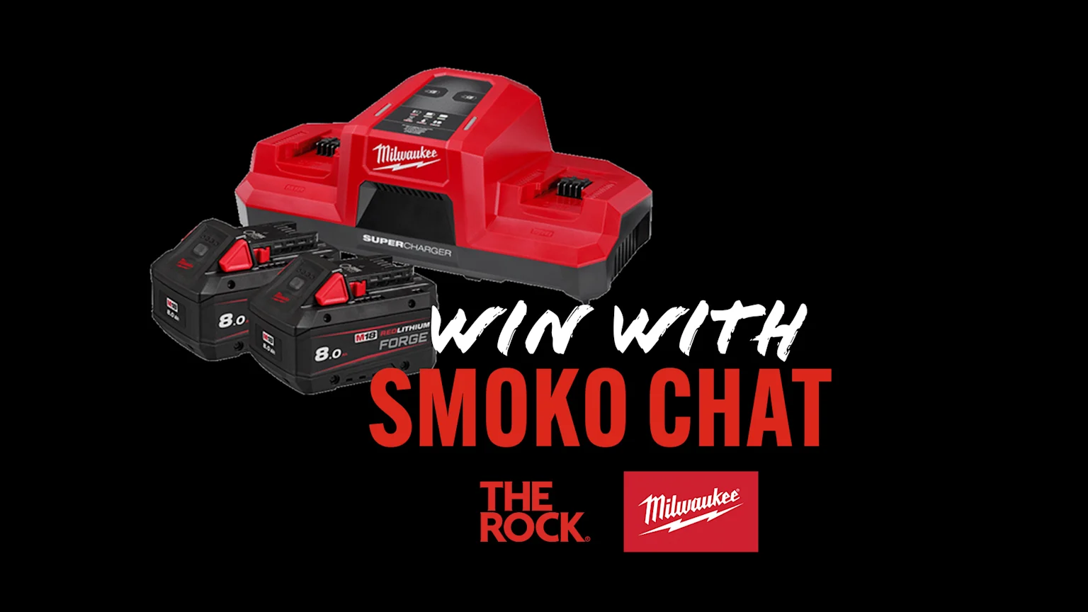 Milwaukee M18 Super Charger with two M18 REDLITHIUM FORGE 8.0 batteries on a black background, alongside "WIN WITH SMOKO CHAT" text and The Rock and Milwaukee logos.