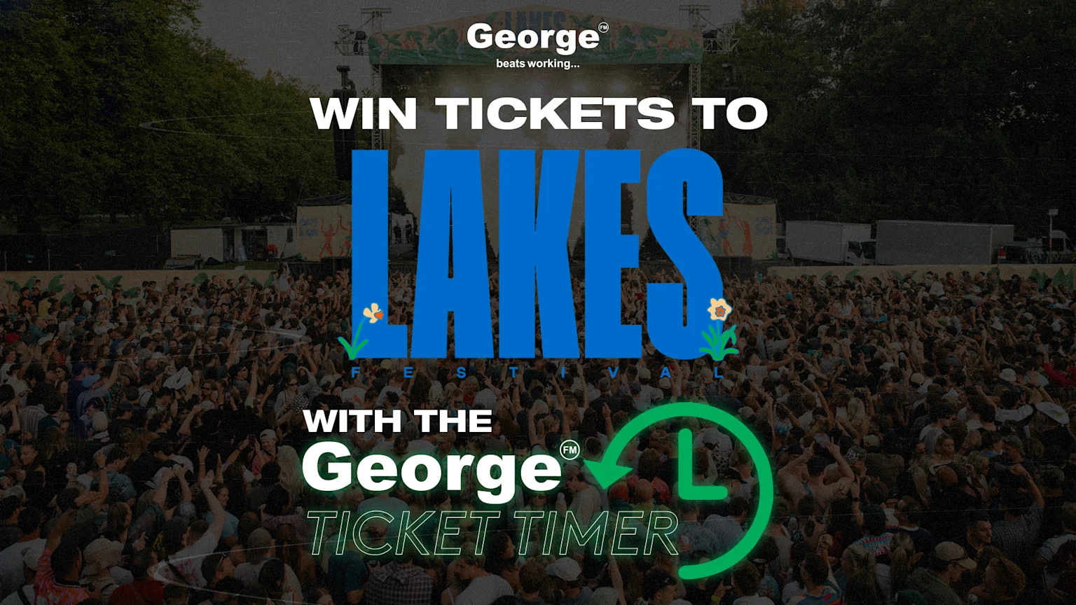 A crowded outdoor festival scene with a stage in the background, overlaid with text "WIN TICKETS TO LAKES FESTIVAL WITH THE George FM TICKET TIMER" and associated logos.