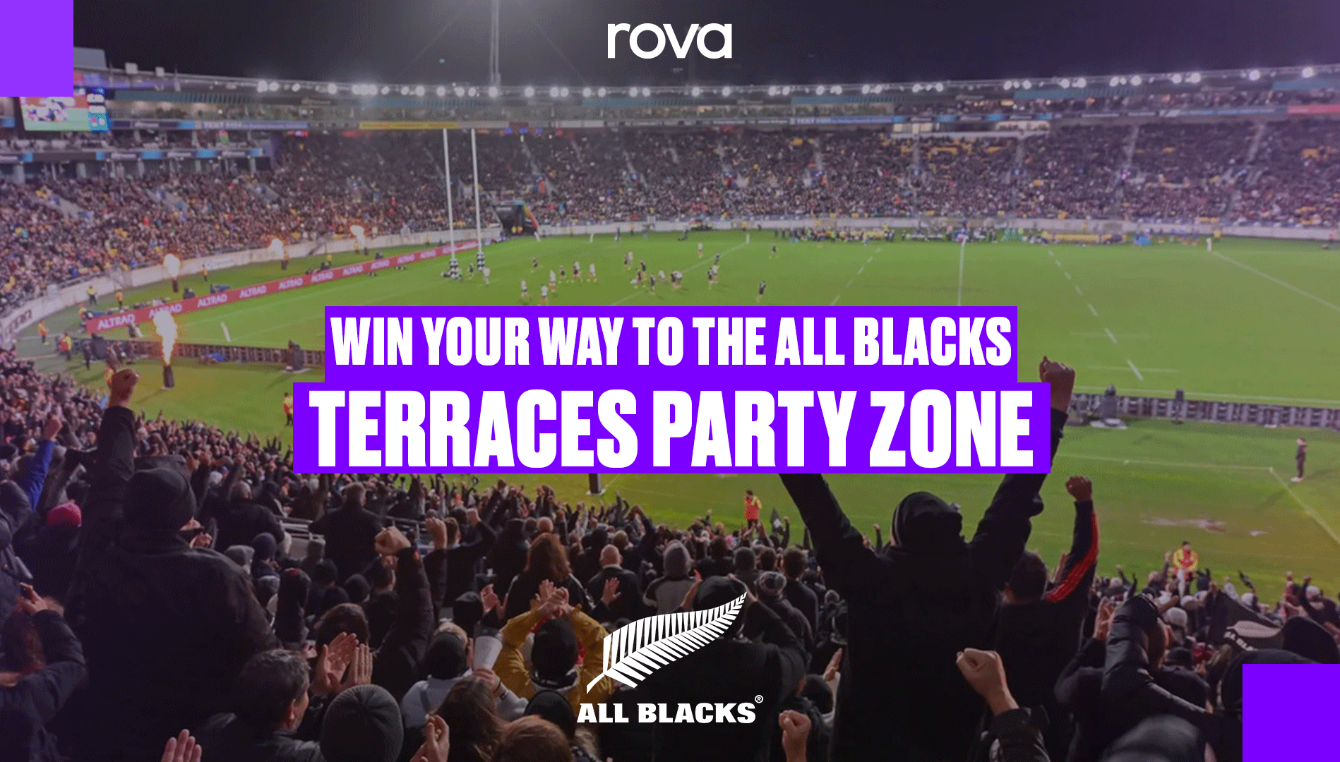 A packed rugby stadium at night with cheering fans and players on the field, featuring text: "WIN YOUR WAY TO THE ALL BLACKS TERRACES PARTY ZONE", the All Blacks logo, and "rova" logo.
