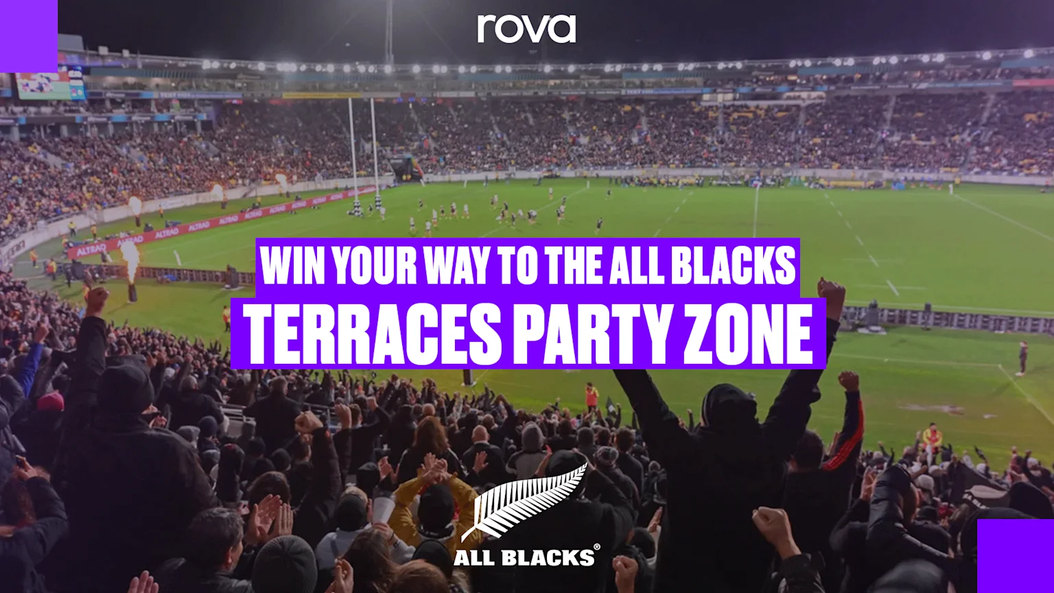A packed rugby stadium at night with cheering fans and players on the field, featuring text: "WIN YOUR WAY TO THE ALL BLACKS TERRACES PARTY ZONE", the All Blacks logo, and "rova" logo.
