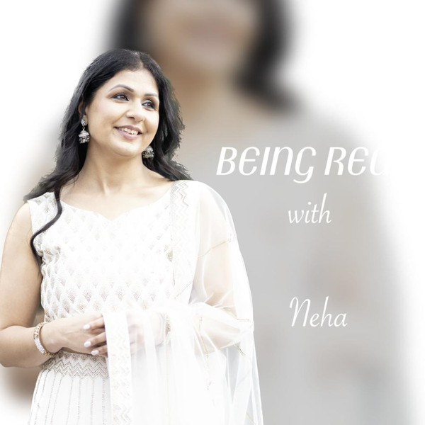 Being Real with Neha