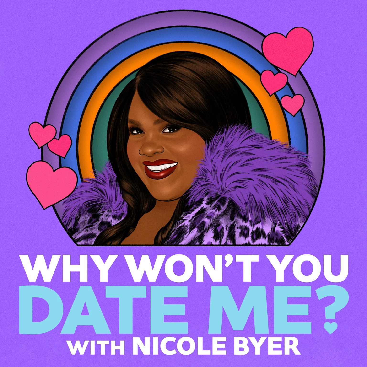 Why Won’t You Date Me? With Nicole Byer