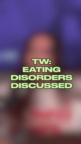 TW: discussion of eating disorders