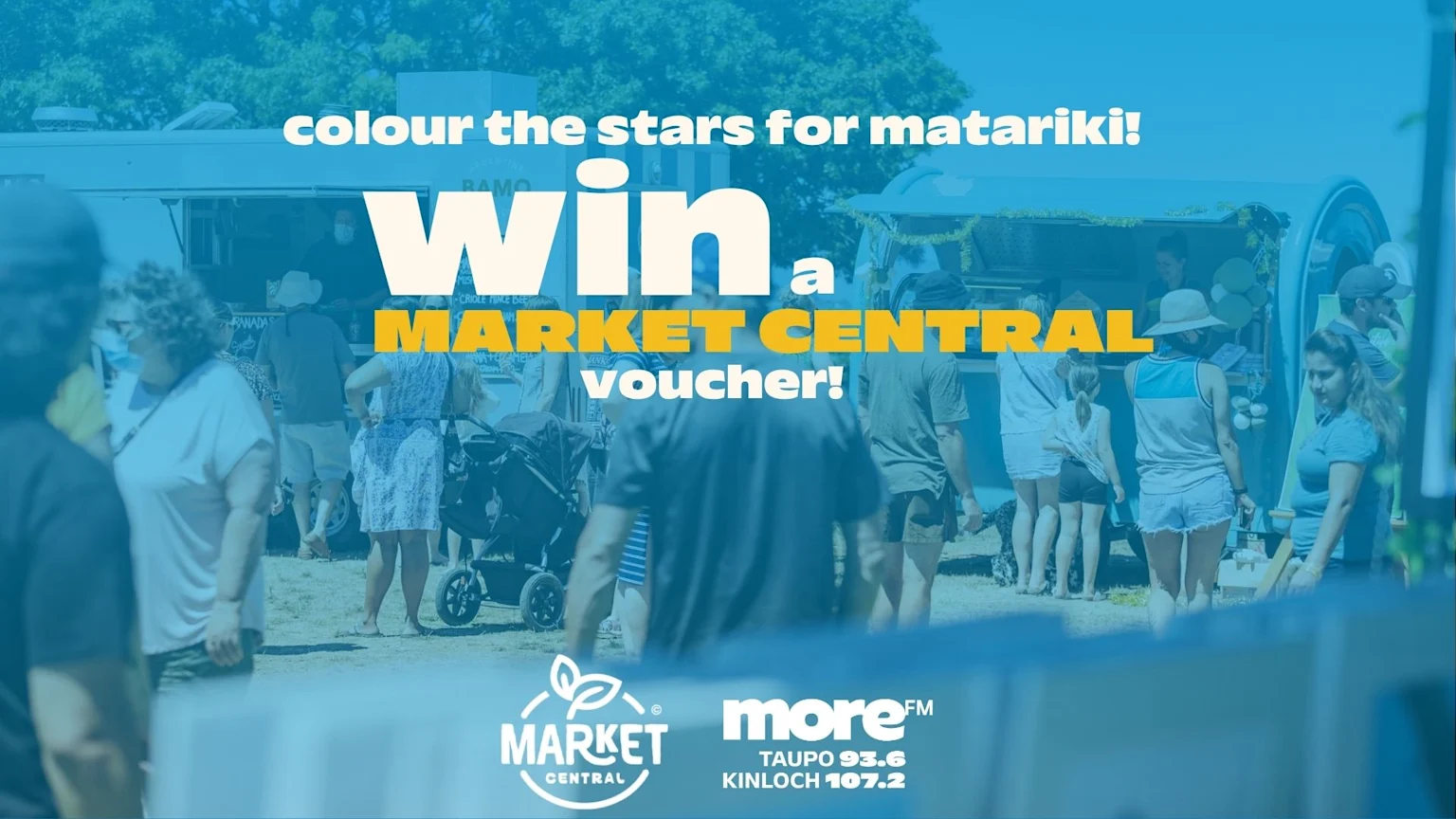 A blue-tinted image shows people at an outdoor market with food trucks, overlaid with text reading "colour the stars for matariki!" and "win a MARKET CENTRAL voucher!".