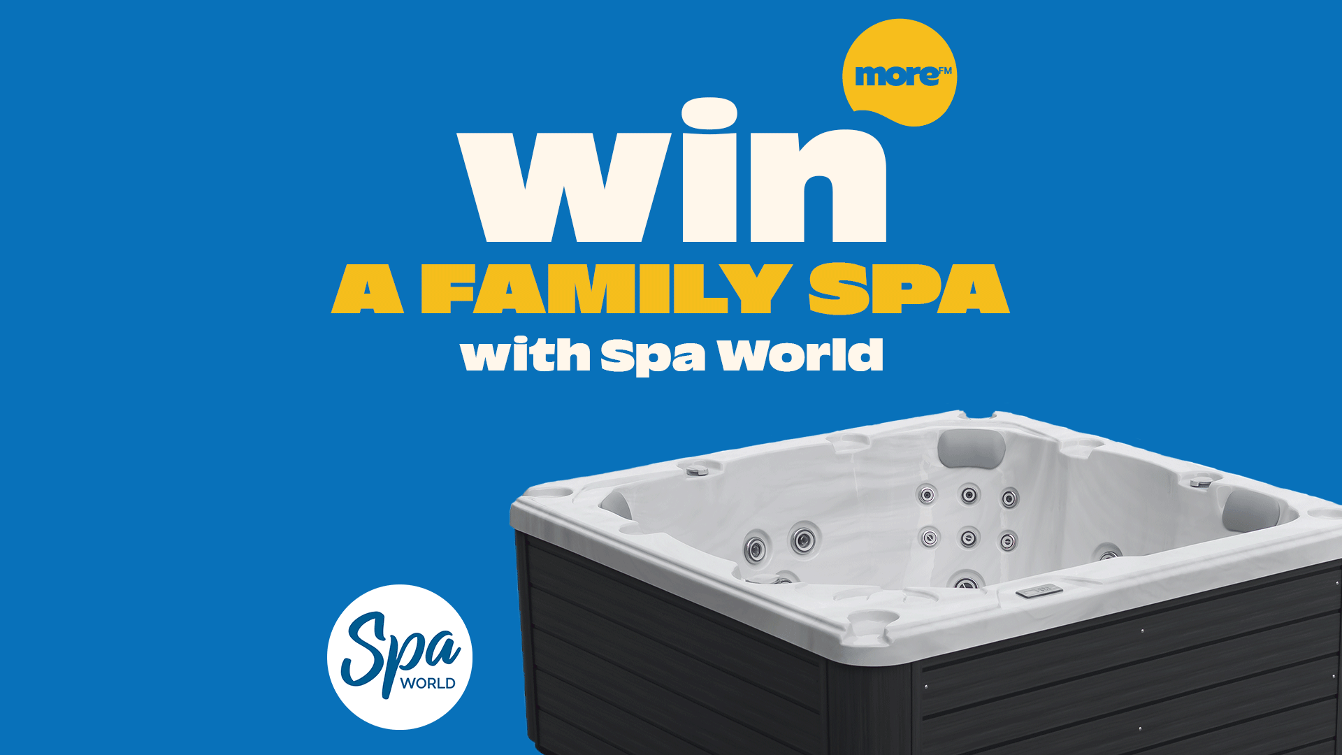 Win a family spa with Spa World and More FM Drive