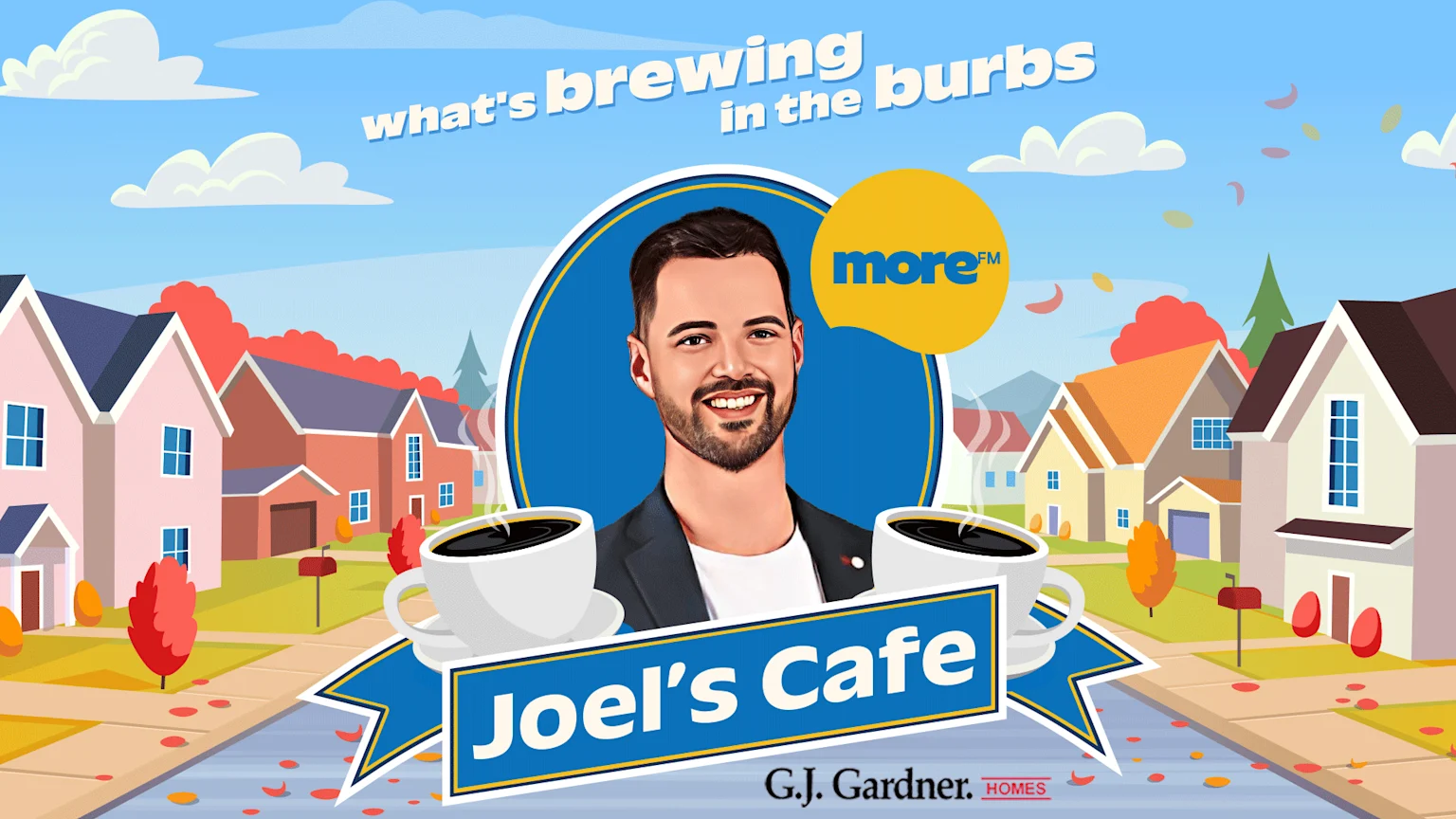 A cartoon of Joel and two coffee cups with "Joel's Cafe" in a blue banner, set against a background of a suburban street with houses and autumn foliage, under the text "what's brewing in the burbs".