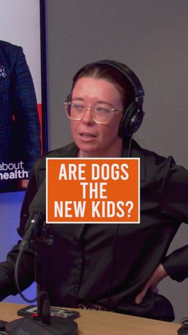 Are Dogs the New Kids?