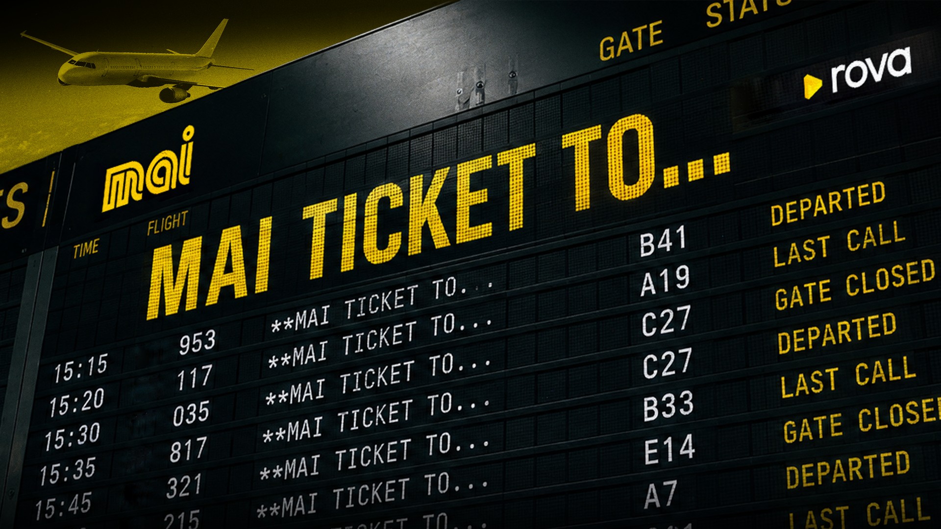 An airport departure board displays "MAI TICKET TO..." prominently in large yellow text, showing flight times, gate numbers, and status, with "mai" and "rova" logos and a yellow airplane in the upper left background.