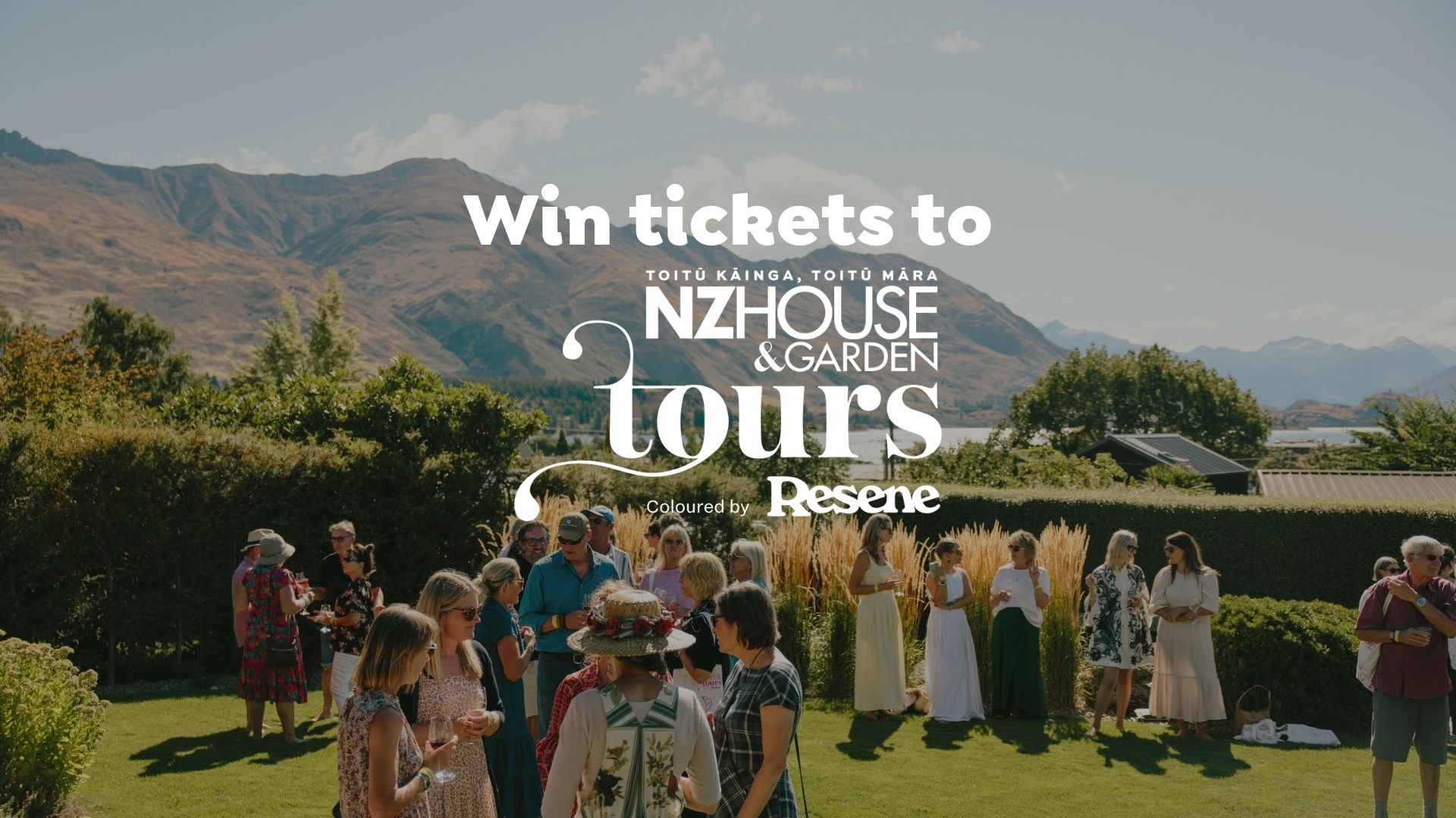 A group of adults mingle in a sunny garden with mountains and a lake in the background, overlaid with text promoting NZ House & Garden Tours and Resene.