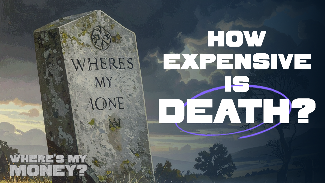 The Cost of Dying - Funerals, Wills, & Estate Planning (S4 E12)