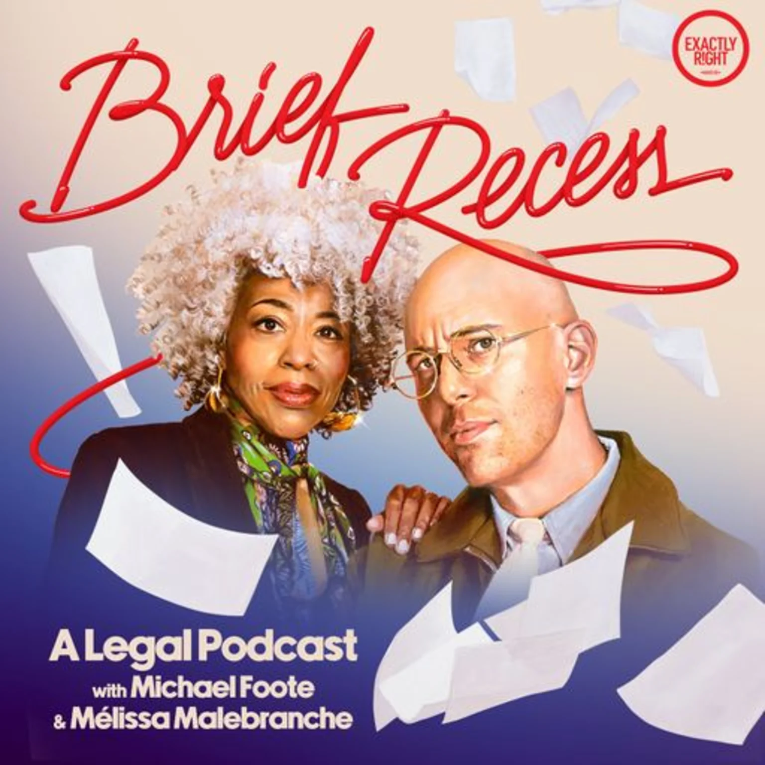 Brief Recess: A Legal Podcast with Michael Foote & Mélissa …