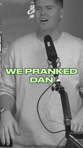 Pranking Dan