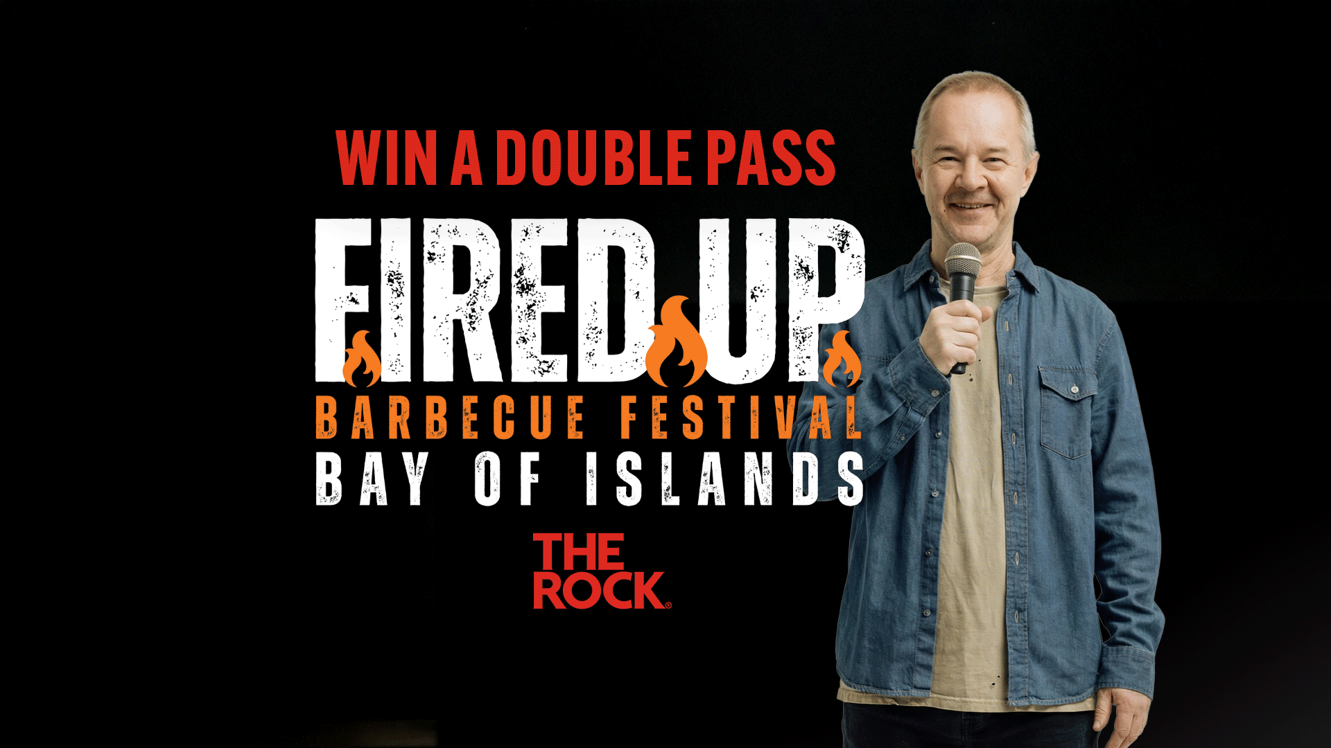 A smiling man holding a microphone stands next to text advertising "Win a Double Pass" to the "Fired Up Barbecue Festival Bay of Islands" presented by "The Rock."