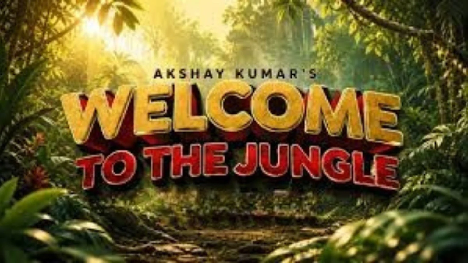 A movie poster for "Akshay Kumar's Welcome to the Jungle" features the title in prominent golden and red 3D letters against a vibrant jungle background with sunlight filtering through.