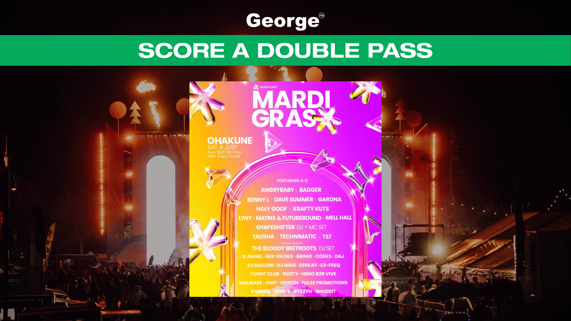 A night view of an outdoor music festival with a crowd, featuring a vibrant pink, purple, and yellow "Mardi Gras Ohakune" event poster in the center, and a green banner above reading "George® SCORE A DOUBLE PASS."