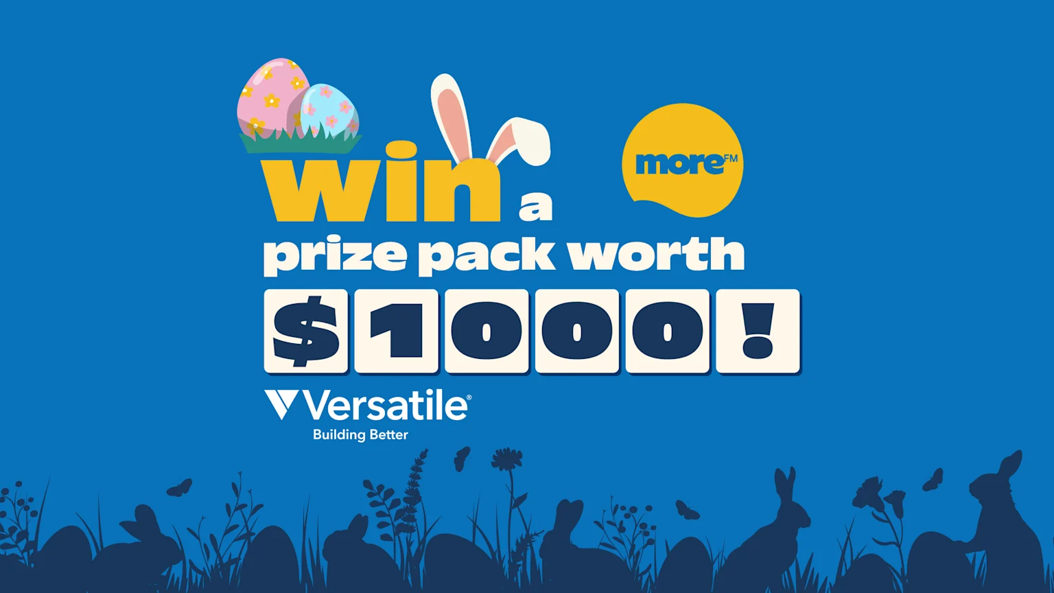 An Easter-themed graphic with colorful eggs, bunny ears, and bunny silhouettes, announcing "Win a prize pack worth $1000!" with the "more™" and "Versatile®" logos.