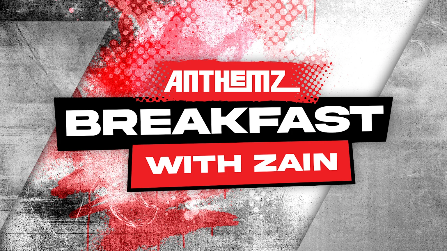 text reading Anthemz Breakfast with Zain
