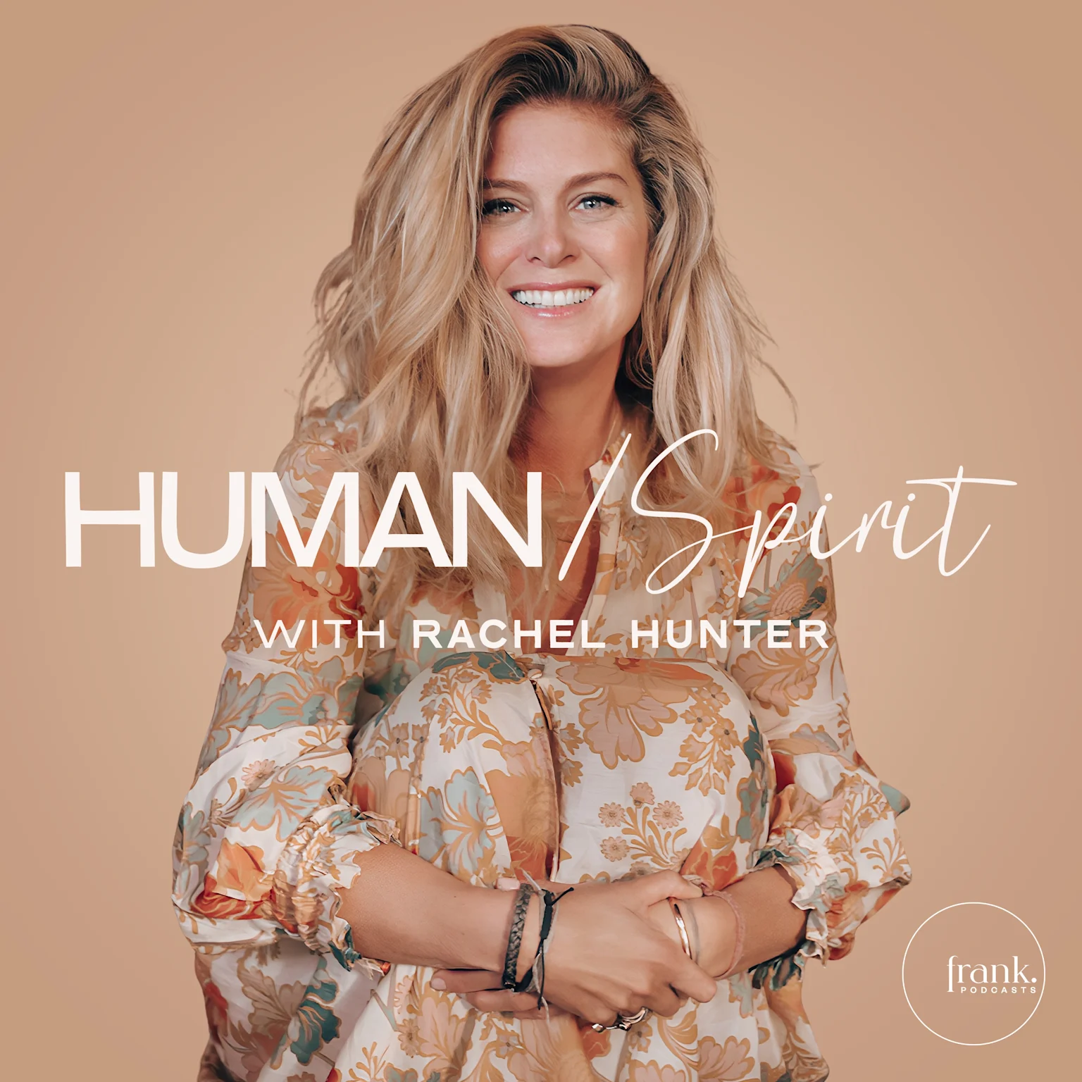 Human / Spirit with Rachel Hunter