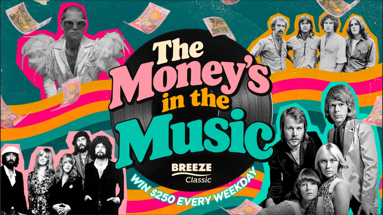 A vibrant graphic advertising 'The Money's in the Music' by Breeze Classic, featuring Elton John, The Eagles, Fleetwood Mac, ABBA, falling banknotes, a record, and 'WIN $250 EVERY WEEKDAY'.
