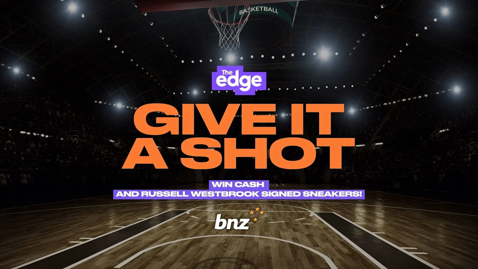 A promotional image on a basketball court features "GIVE IT A SHOT" in orange text, "The edge" logo, "WIN CASH AND RUSSELL WESTBROOK SIGNED SNEAKERS!", and a "bnz" logo.