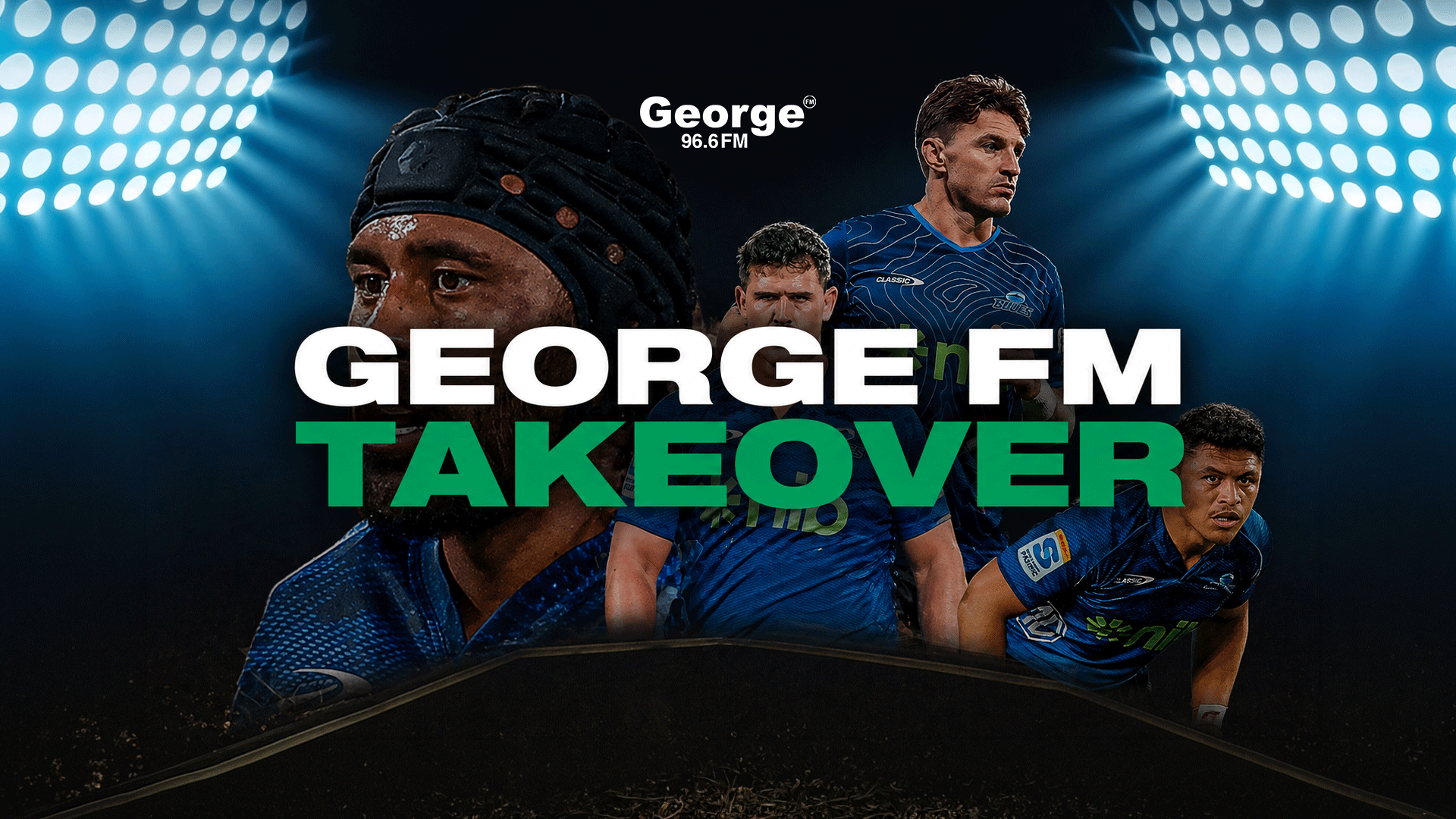 An advertisement featuring the George 96.6 FM logo and text "GEORGE FM TAKEOVER" in white and green, with four male rugby players in blue jerseys against a stadium spotlight background.