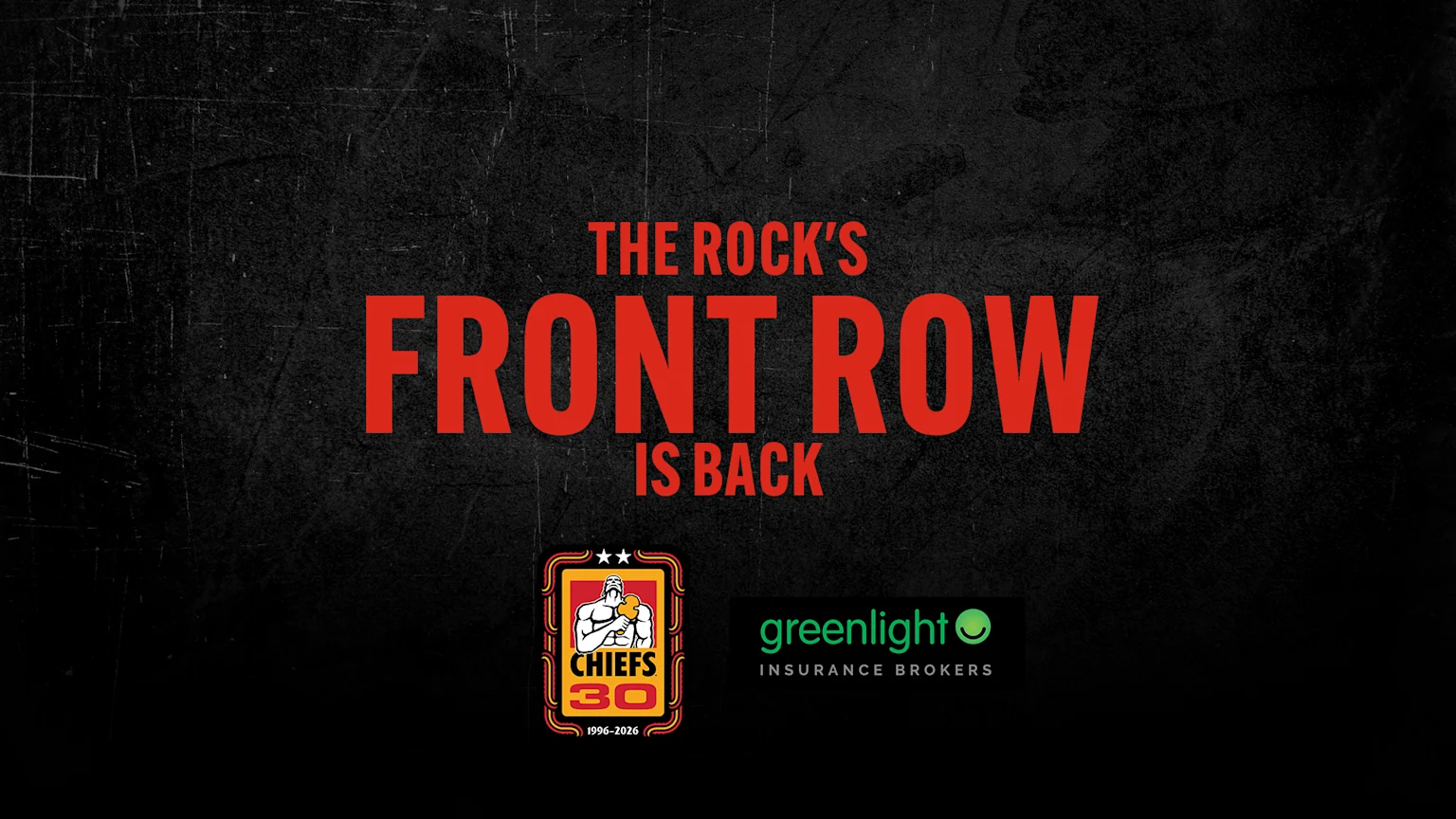 A dark, scratched background displays "THE ROCK'S FRONT ROW IS BACK" in prominent red text, with the "CHIEFS 30" boxer logo and "greenlight INSURANCE BROKERS" logo at the bottom.